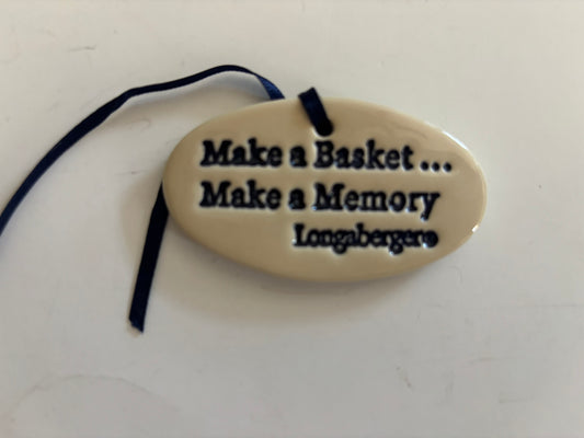 Carol Berry Ceramic "Make A Basket, Make A Memory" Longaberger Basket Tie On