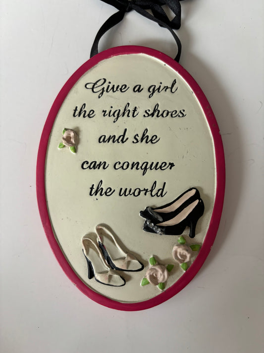 Wall Décor "Give a girl the right shoes and she can conquer the world"