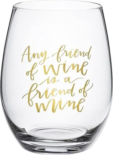 "A Friend of Wine is a Friend of Mine" Stemless Wine Glass